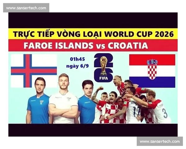 克罗地亚对阵冰岛的战术博弈与晋级前景全面解析看点深度前瞻赛前 克罗地亚对阵冰岛的战术博弈与晋级前景全面解析看点深度前瞻赛前