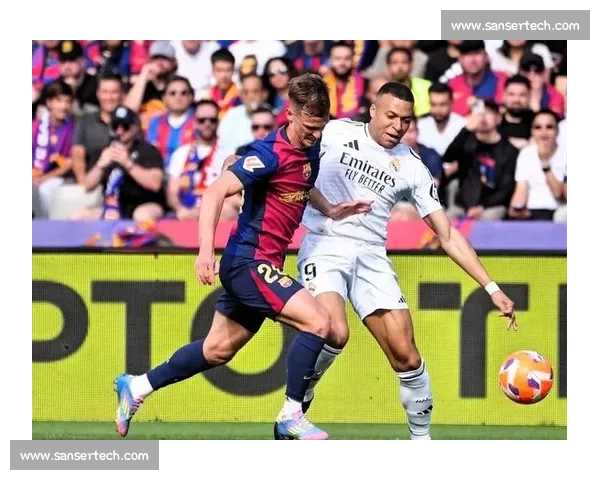 国家德比再燃战火巴萨对决皇家马德里争夺西甲荣耀巅峰之夜焦点大战